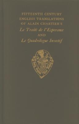 【预订】Fifteenth Century Translations of Alain Chartier’s Le Traite de l’Esperance and Le Quadrilogue Invectif, V...