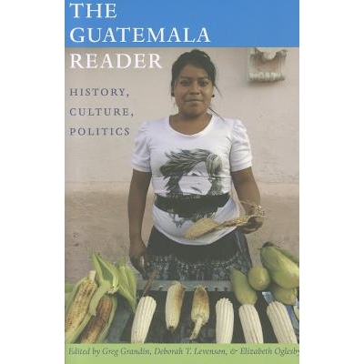 预订 The Guatemala Reader: History, Culture, Politics: 9780822350941