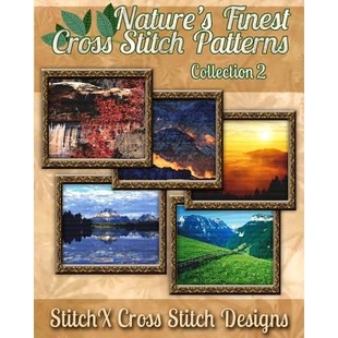 Cross Stitch Nature’s 9781502898845 No. Finest Collection 预订 Pattern