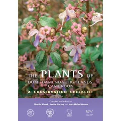 预订 Plants of Dom, Bamenda Highlands, Cameroon, The: A Conservation Checklist: 9781842463987