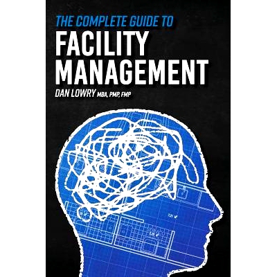 预订 The Complete Guide to Facility Management: 9781973774891
