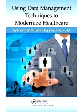 预订 Using Data Management Techniques to Modernize Healthcare 使用数据管理技术使*现代化: 9781482223972