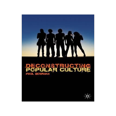 [预订]Deconstructing Popular Culture 9780230545359