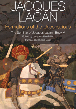 预订 Formations of the Unconscious - the Seminar of Jacques Lacan, Book V 2E