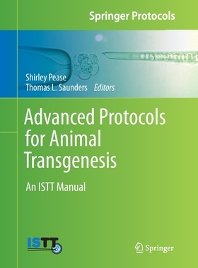 【预订】Advanced Protocols for Animal Transgenesis