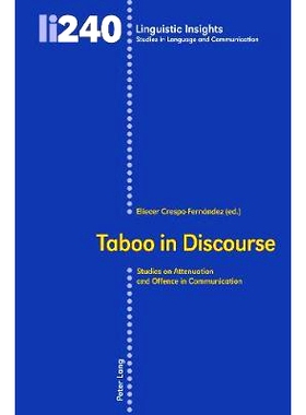 预订 Taboo in Discourse: Studies on Attenuation and Offence in Communication 话语中的禁忌: 9783034330183