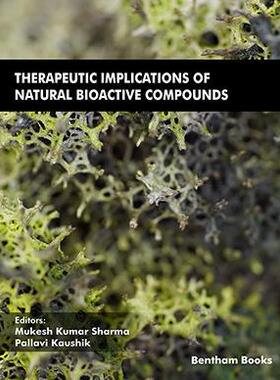 [预订]Therapeutic Implications of Natural Bioactive Compounds 9789815080032
