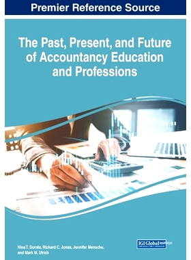 预订 The Past, Present, and Future of Accountancy Education and Professions 会计教育和职业的过去、现在和未来: 9781668454