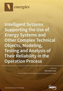 [预订]Intelligent Systems Supporting the Use of Energy Systems and Other Complex Technical Objects, Modeli 9783036545295