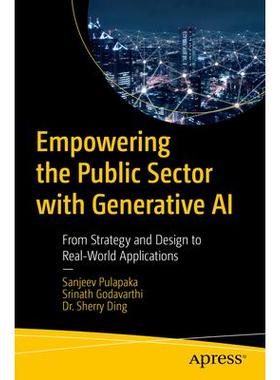 预订 Empowering the Public Sector with Generative AI: From Strategy and Design to Real-World Applications利用生成人工智