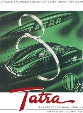 预订 Tatra - The Legacy of Hans Ledwinka: Updated & Enlarged Collector’s Edition of 1500 Copies: 9781845847999
