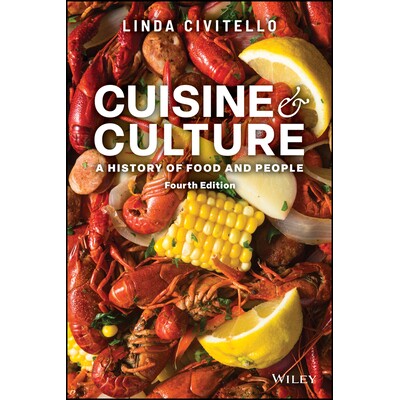预订 Cuisine And Culture: A History Of Food And People 4Th Edition 美食与文化：食物与人类的历史（第四版）: 9781394330089