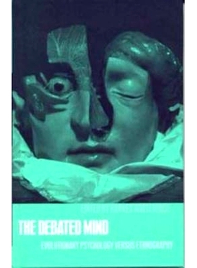预订 The Debated Mind: Evolutionary Psychology Versus Ethnography: 9781859734278