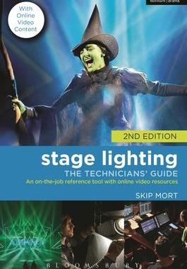 [预订]Stage Lighting: The Technicians’ Guide: An On-The-Job Reference Tool with Online Video Resources - 9781350376175