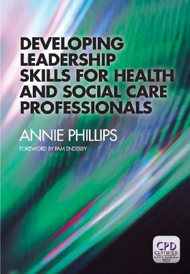 【预订】Developing Leadership Skills for Health and Social Care Professionals