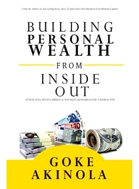 预订 Building Personal Wealth From Inside Out: Attracting money, human & material resources the natural way: 97897896486