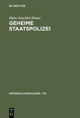 【预订】Geheime Staatspolizei: Uber Das Toten Und Die Tendenzen Der Entzivil 9783110145168 书籍/杂志/报纸 原版其它 原图主图