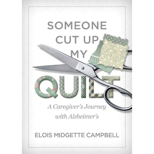 with 9780988585096 Caregiver’s Quilt Cut Alzheimer’s 预订 Journey Someone