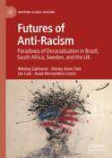 【预订】Futures of Anti-Racism: Paradoxes of Deracialisation in Brazil, Sout 9783031144059