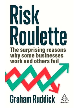 预订 Risk Roulette: The Surprising Reasons Why Some Businesses Work and Others Fail: The Surprising Reasons Why Some Bus