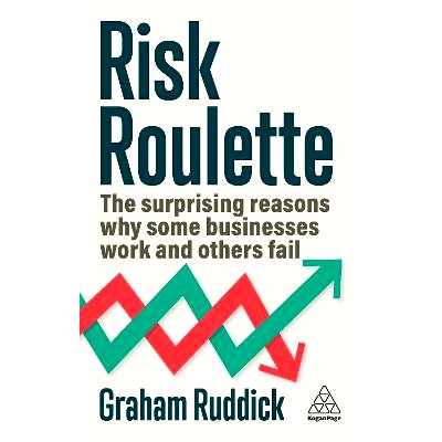预订 Risk Roulette: The Surprising Reasons Why Some Businesses Work and Others Fail: The Surprising Reasons Why Some Bus