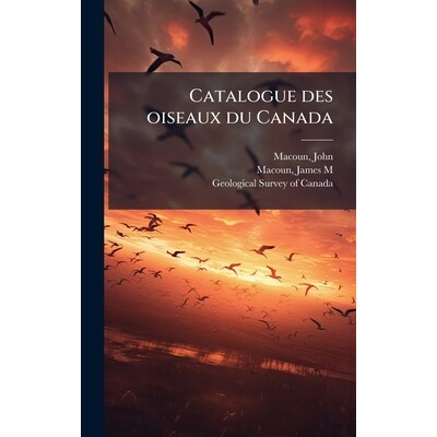 预订 Catalogue des oiseaux du Canada: 9781024175356