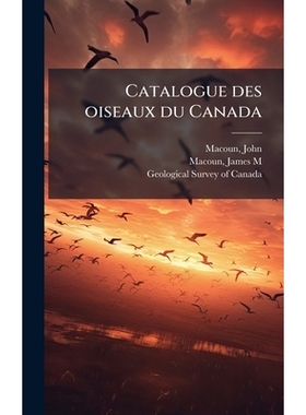 预订 Catalogue des oiseaux du Canada: 9781024175356