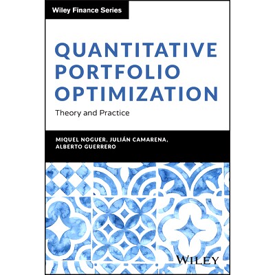 现货 Quantitative Portfolio Optimization: Theory and Practice 量化投资组合优化:理论与实践: 9781394281312