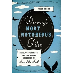 Film and Disney’s Notorious Song 9780292739741 预订 Race Most Hidden the Convergence South Histories