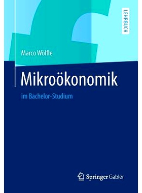 预订 Mikroökonomik: im Bachelor-Studium: 9783642412882