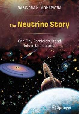 【预订】The Neutrino Story: One Tiny Particle’s Grand Role in the Cosmos