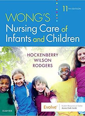 Wong’s Nursing Care of Infants and Children 婴幼儿护理