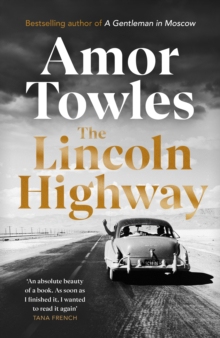 【预订】Lincoln Highway,The:A New York Times Number One Bestseller 9781786332523