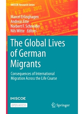 预订 The Global Lives of German Migrants: Consequences of International Migration Across the Life Course 德国移民的全球