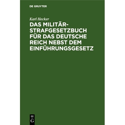预订 Das Militär-Strafgesetzbuch für das Deutsche Reich nebst dem Einführungsgesetz: 9783111089881