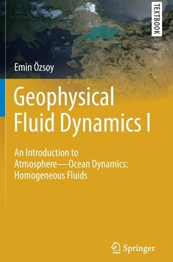【预订】Geophysical Fluid Dynamics I: An Introduction to Atmosphere--Ocean Dynamics: Homogeneous Fluids