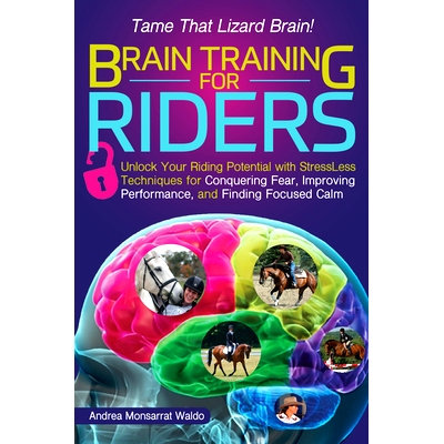 预订 Brain Training for Riders: Unlock Your Riding Potential with Stressless Techniques for Conquering Fear, Improving P
