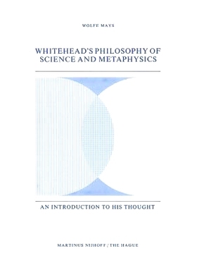 预订 Whitehead’s Philosophy of Science and Metaphysics: An Introduction to His Thought: 9789024719792