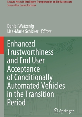 【预订】Enhanced Trustworthiness and End User Acceptance of Conditionally Automated Vehicles i 9783030608637