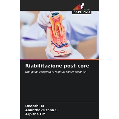 预订 Riabilitazione post-core: Una guida completa ai restauri postendodontici. DE: 9786209128714