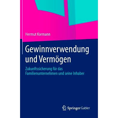 预订 Gewinnverwendung und Vermögen: Zukunftssicherung für das Familienunternehmen und seine Inhaber 利润和资产: 978365