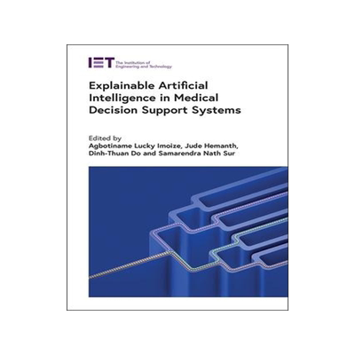 [预订]Explainable Artificial Intelligence in Medical Decision Support Systems 9781839536205