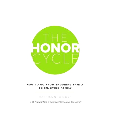 预订 The Honor Cycle: How to Go from Enduring Family to Enjoying Family: 9781490803531