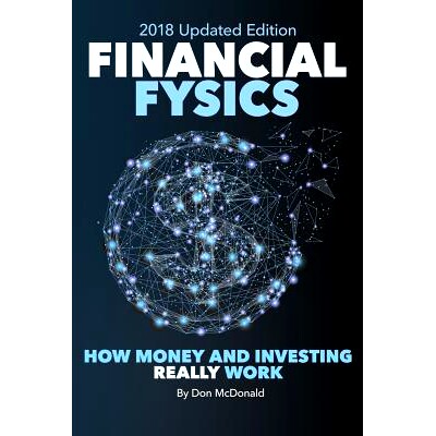 预订 Financial Fysics: How Money and Investing Really Work: 9781724572776