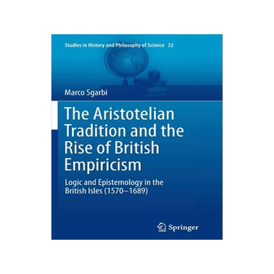 预订 The Aristotelian Tradition and the Rise of British Empiricism