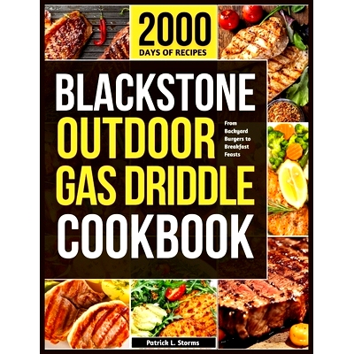 预订 Black Stone Outdoor Gas Griddle: From Backyard Burgers to Breakfast Feasts 黑石户外燃气扒炉: 9798283843285