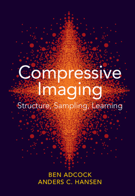 【预订】Compressive Imaging: Structure, Sampling, Learning