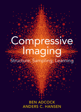 【预订】Compressive Imaging: Structure, Sampling, Learning