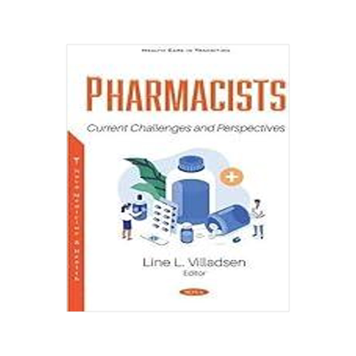 [预订]Pharmacists: Current Challenges and Perspectives 9781536180183