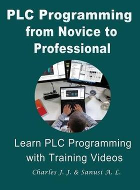 [预订]PLC Programming from Novice to Professional: Learn PLC Programming with Training Videos 9787982134749